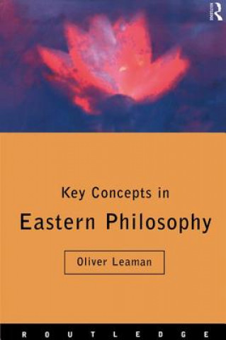 Knjiga Key Concepts in Eastern Philosophy Oliver Leaman