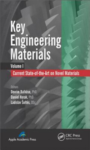 Carte Key Engineering Materials, Volume 1 Daniel Horak