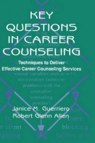 Kniha Key Questions in Career Counseling Robert G. Allen