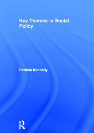 Livre Key Themes in Social Policy Patricia Kennedy