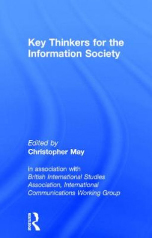 Knjiga Key Thinkers for the Information Society Christopher May