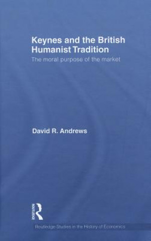 Книга Keynes and the British Humanist Tradition David Andrews