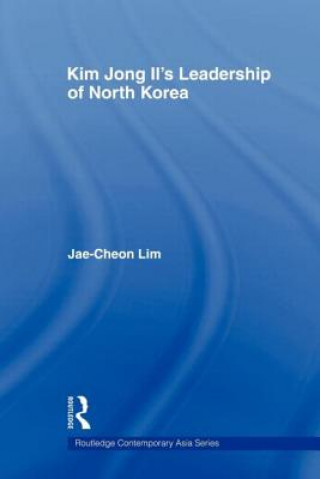 Kniha Kim Jong-il's Leadership of North Korea Jae-Cheon Lim