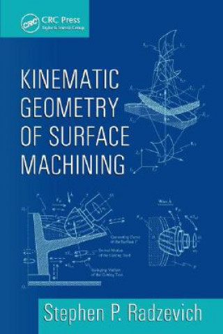 Kniha Kinematic Geometry of Surface Machining Stephen P. Radzevich