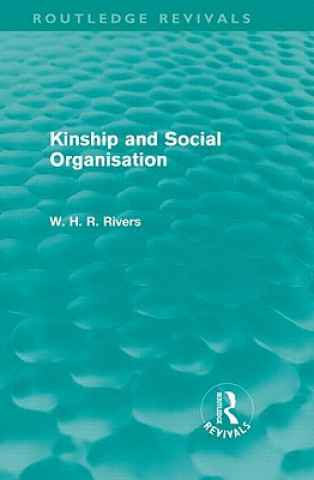 Książka Kinship and Social Organisation (Routledge Revivals) W. H. R. Rivers