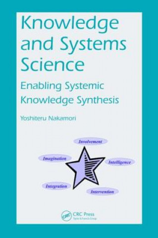 Könyv Knowledge and Systems Science Yoshiteru Nakamori