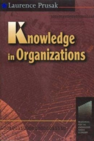 Kniha Knowledge in Organisations Laurence Prusak