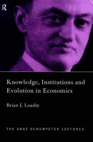 Livre Knowledge, Institutions and Evolution in Economics Brian J. Loasby