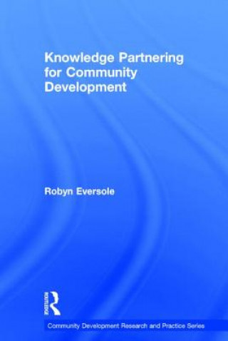 Carte Knowledge Partnering for Community Development Robyn Eversole