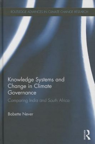Könyv Knowledge Systems and Change in Climate Governance Babette Never