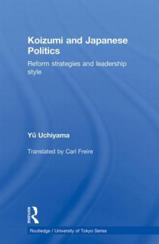 Book Koizumi and Japanese Politics Yu Uchiyama