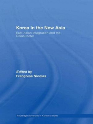 Kniha Korea in the New Asia Francoise Nicolas