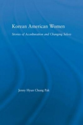 Kniha Korean American Women Jenny H. Pak