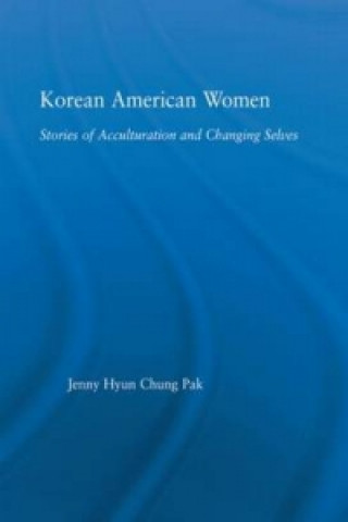 Kniha Korean American Women Jenny H. Pak