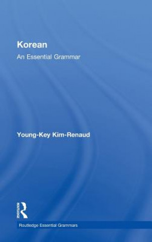 Kniha Korean: An Essential Grammar Young-Key Kim-Renaud