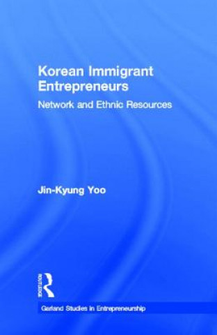 Knjiga Korean Immigrant Entrepreneurs Jin-Kyung Yoo