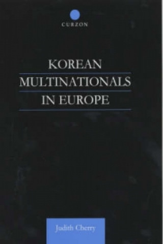 Könyv Korean Multinationals in Europe Judith Cherry