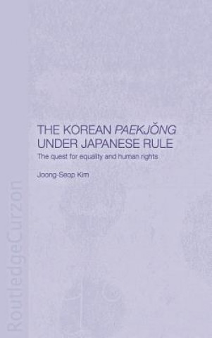 Kniha Korean Paekjong Under Japanese Rule Joong-Seop Kim