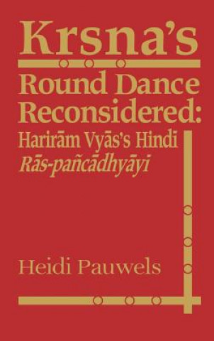 Buch Krsna's Round Dance Reconsidered Heidi Rika Maria Pauwels