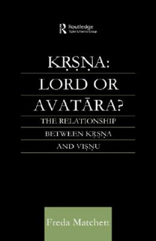 Buch Krsna: Lord or Avatara? Freda Matchett