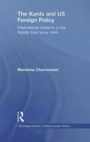 Kniha Kurds and US Foreign Policy Marianna Charountaki