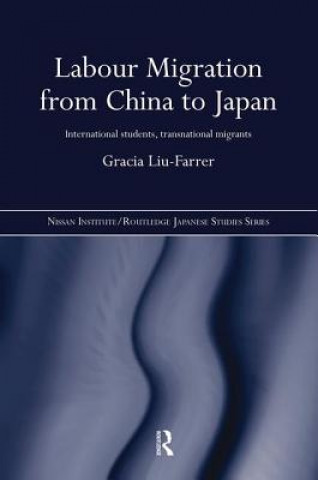 Könyv Labour Migration from China to Japan Gracia Liu-Farrer