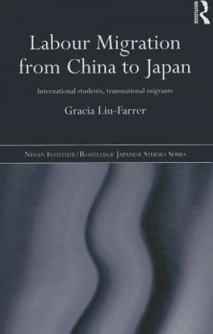 Carte Labour Migration from China to Japan Gracia Liu-Farrer