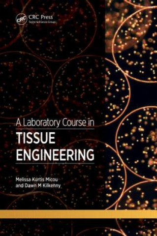 Βιβλίο Laboratory Course in Tissue Engineering Dawn Kilkenny