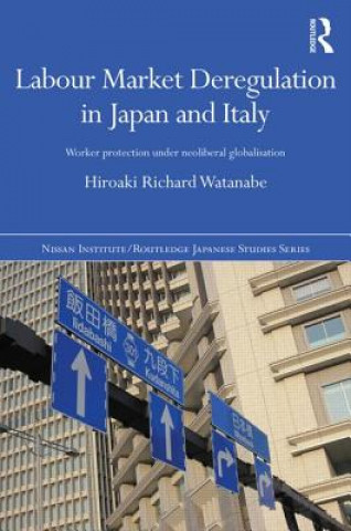 Kniha Labour Market Deregulation in Japan and Italy Hiro Watanabe