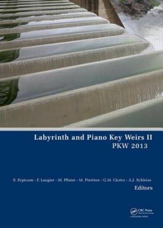 Könyv Labyrinth and Piano Key Weirs II Sebastien Erpicum