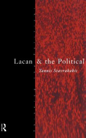 Knjiga Lacan and the Political Yannis Stavrakakis