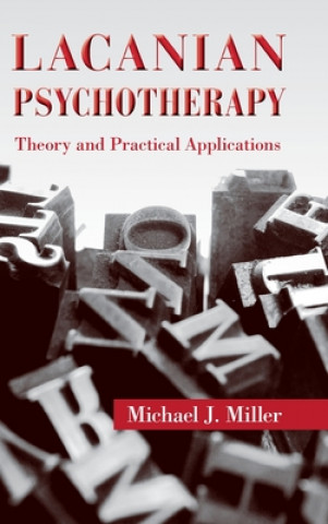 Kniha Lacanian Pschotherypy Michael J. Miller