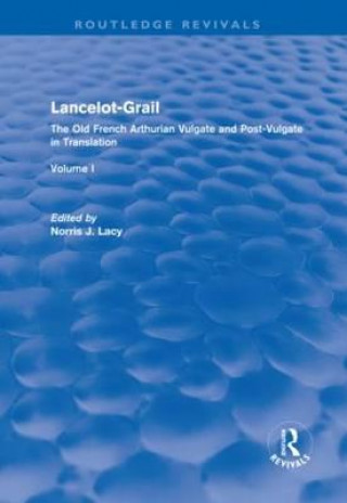 Knjiga Lancelot-Grail: Volume 1 (Routledge Revivals) Norris J. Lacy