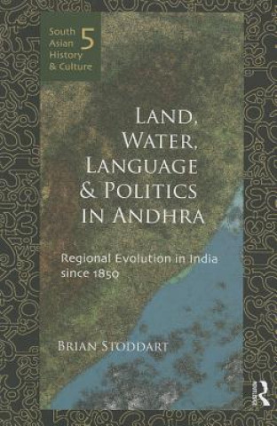Kniha Land, Water, Language and Politics in Andhra Brian Stoddart