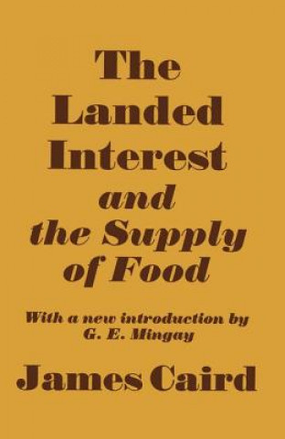 Carte Landed Interest and the Supply of Food James Caird