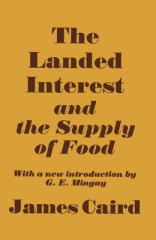 Książka Landed Interest and the Supply of Food James Caird