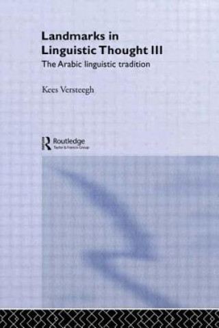 Book Landmarks in Linguistic Thought Volume III Kees Versteegh