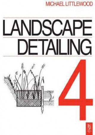 Kniha Landscape Detailing Volume 4 Michael Littlewood
