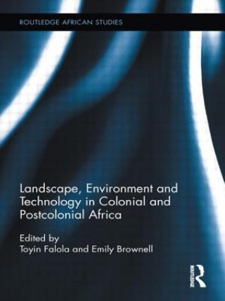 Carte Landscape, Environment and Technology in Colonial and Postcolonial Africa 