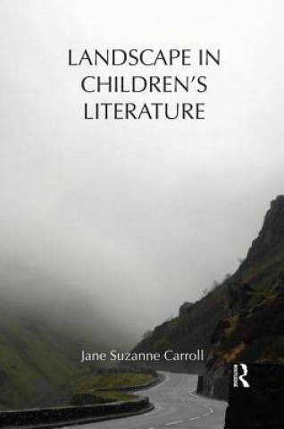 Carte Landscape in Children's Literature Jane Suzanne Carroll