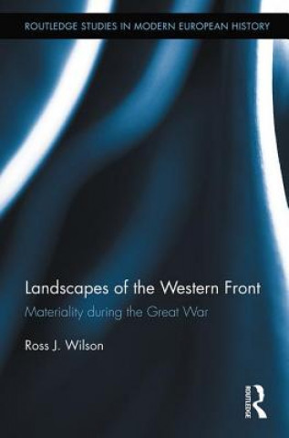 Książka Landscapes of the Western Front Ross Wilson