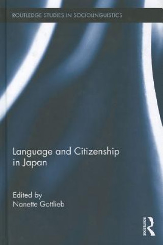 Książka Language and Citizenship in Japan Nanette Gottlieb