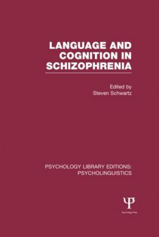 Buch Language and Cognition in Schizophrenia (PLE: Psycholinguistics) 