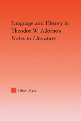 Buch Language and History in Adorno's Notes to Literature Ulrich Plass