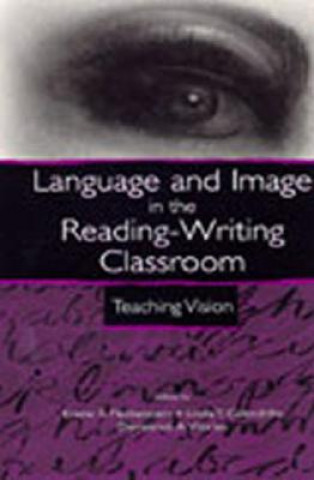 Könyv Language and Image in the Reading-Writing Classroom 