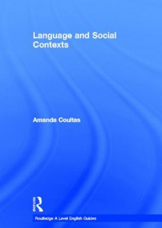 Kniha Language and Social Contexts Amanda Coultas