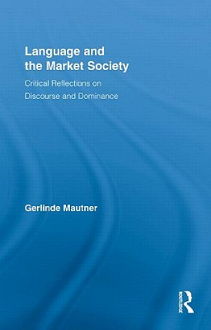 Kniha Language and the Market Society Gerlinde Mautner