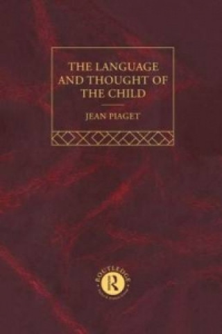 Kniha Language and Thought of the Child Jean Piaget