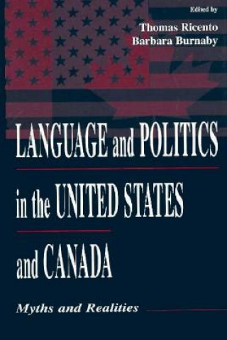 Книга Language and Politics in the United States and Canada 