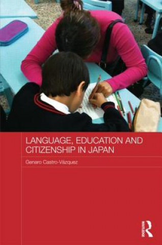 Kniha Language, Education and Citizenship in Japan Genaro Castro-Vazquez